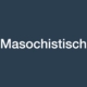 de masochistische karakterstructuur